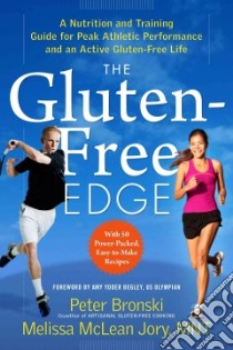 The Gluten-Free Edge libro in lingua di Bronski Peter, Jory Melissa Mclean, Begley Amy Yoder (FRW)