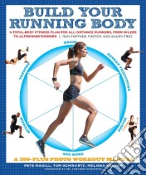 Build Your Running Body libro in lingua di Magill Pete, Schwartz Thomas, Breyer Melissa, Hernandez Diana (PHT)