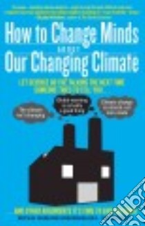 How to Change Minds About Our Changing Climate libro in lingua di Darling Seth B., Sisterson Douglas L., Sisterson Sarah M. (ILT)