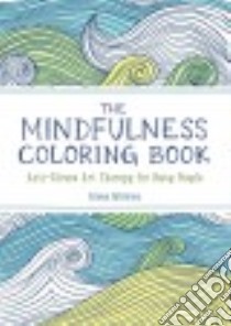 The Mindfulness Coloring Book libro in lingua di Farrarons Emma