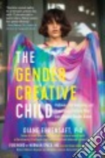 The Gender Creative Child libro in lingua di Ehrensaft Diane Ph.D., Spack Norman M.D. (FRW)
