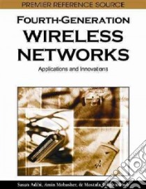 Fourth-Generation Wireless Networks libro in lingua di Adibi Sasan (EDT), Mobasher Amin (EDT), Tofigh Tom (EDT)