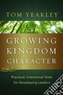 Growing Kingdom Character libro in lingua di Yeakley Tom
