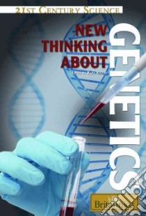 New Thinking About Genetics libro in lingua di Rogers Kara (EDT)