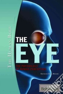 The Eye libro in lingua di Rogers Kara (EDT)