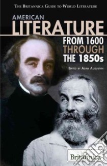American Literature from 1600 Through the 1850s libro in lingua di Augustyn Adam (EDT)