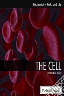 The Cell libro in lingua di Rogers Kara (EDT), Biomedical Sciences (EDT)