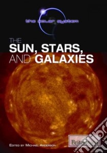 The Sun, Stars, and Galaxies libro in lingua di Anderson Michael (EDT)