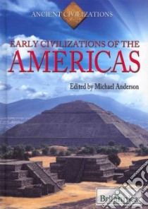 Ancient Civilizations libro in lingua di Anderson Michael (EDT), Hollar Sherman (EDT)