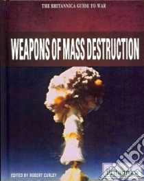 Weapons of Mass Destruction libro in lingua di Curley Robert (EDT)