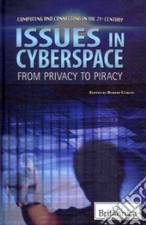 Issues in Cyberspace libro in lingua di Curley Robert (EDT)
