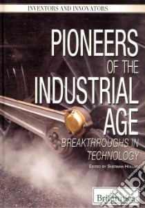 Pioneers of the Industrial Age libro in lingua di Hollar Sherman (EDT)
