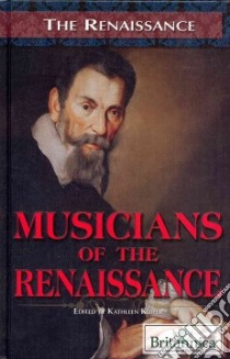 Musicians of the Renaissance libro in lingua di Kuiper Kathleen (EDT)