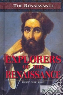 Explorers of the Renaissance libro in lingua di Curley Robert (EDT)
