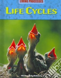 Life Cycles libro in lingua di Spilsbury Richard