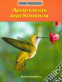 Adaptation and Survival libro in lingua di Spilsbury Richard