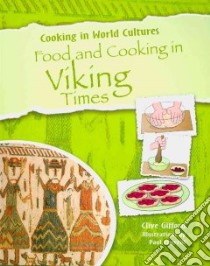 Food and Cooking in Viking Times libro in lingua di Gifford Clive, Cherrill Paul (ILT)