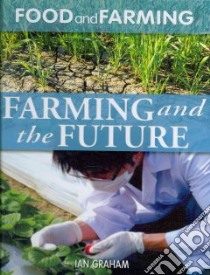 Farming and the Future libro in lingua di Graham Ian