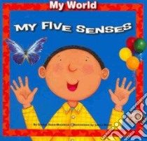 My Five Senses libro in lingua di Rosa-Mendoza Gladys, Merer Laura (ILT)