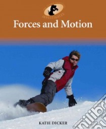 Forces and Motion libro in lingua di Dicker Katie