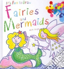Fairies and Mermaids libro in lingua di Bergin Mark