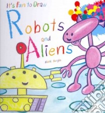 Robots and Aliens libro in lingua di Bergin Mark