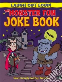 The Monster Fun Joke Book libro in lingua di Connolly Sean, Barnham Kay