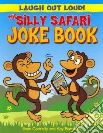 The Silly Safari Joke Book libro in lingua di Connolly Sean, Barnham Kay
