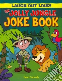 The Jolly Jungle Joke Book libro in lingua di Connolly Sean