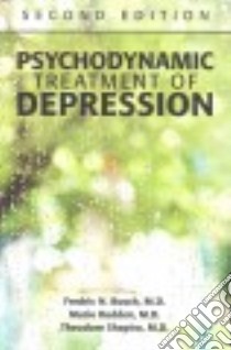 Psychodynamic Treatment of Depression libro in lingua di Busch Fredric N. M.D., Rudden Marie M.D., Shapiro Theodore M.D.
