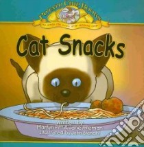 Cat Snacks libro in lingua di Pitt Marilyn, Hileman Jane, Bianchi John (ILT)