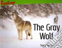 The Gray Wolf libro in lingua di Taylor Trace, Hileman Jane (EDT)
