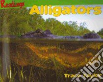 Alligators libro in lingua di Taylor Trace, Hileman Jane (EDT)
