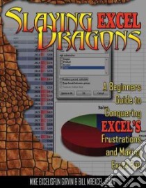 Slaying Excel Dragons libro in lingua di Girvin Mike