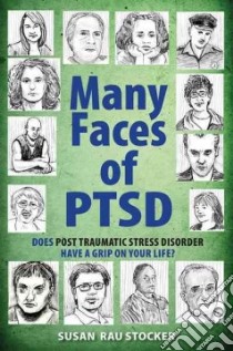 The Many Faces of PTSD libro in lingua di Stocker Susan Rau