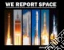 We Report Space libro in lingua di Haworth Jared (EDT)