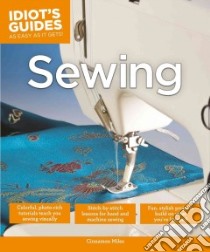 Idiot's Guides Sewing libro in lingua di Miles Cinnamon