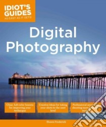 Idiot's Guides Digital Photography libro in lingua di Frederick Shawn