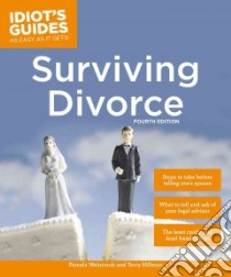 Idiot's Guides Surviving Divorce libro in lingua di Weintraub Pamela, Hillman Terry