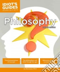 Idiot's Guides Philosophy libro in lingua di Stevenson Jay Ph.D.