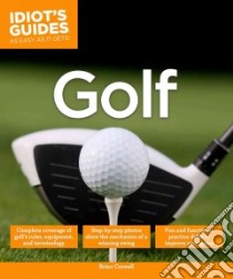 Idiot's Guides Golf libro in lingua di Crowell Brian, Szurlej Stephen (PHT)