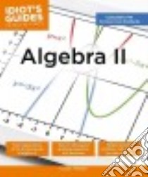 Idiot's Guides Algebra II libro in lingua di Wheater Carolyn