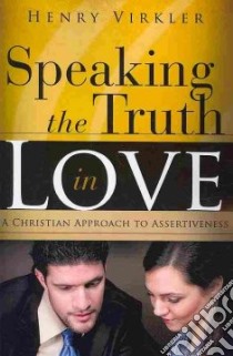Speaking the Truth in Love libro in lingua di Virkler Henry