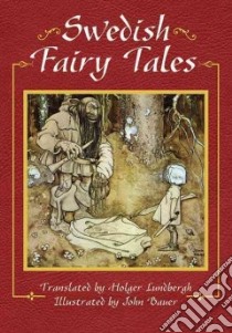 Swedish Fairytales libro in lingua di Lundbergh Holger (TRN), Bauer John (ILT), Olenius Elsa (CON)