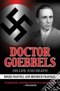 Doctor Goebbels libro in lingua di Manvell Roger, Fraenkel Heinrich