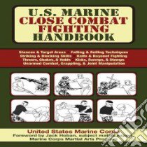 U.s. Marine Close Combat Fighting Handbook libro in lingua di United States Marine Corps (COR), Hoban Jack (FRW)