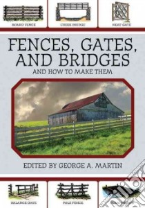 Fences, Gates, and Bridges libro in lingua di Martin George A. (EDT)