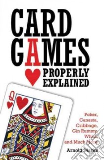 Card Games Properly Explained libro in lingua di Marks Arnold