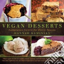 Vegan Desserts libro in lingua di Kaminsky Hannah