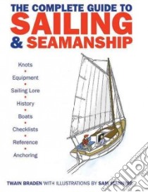 The Complete Guide to Sailing & Seamanship libro in lingua di Braden Twain, Manning Sam (ILT)